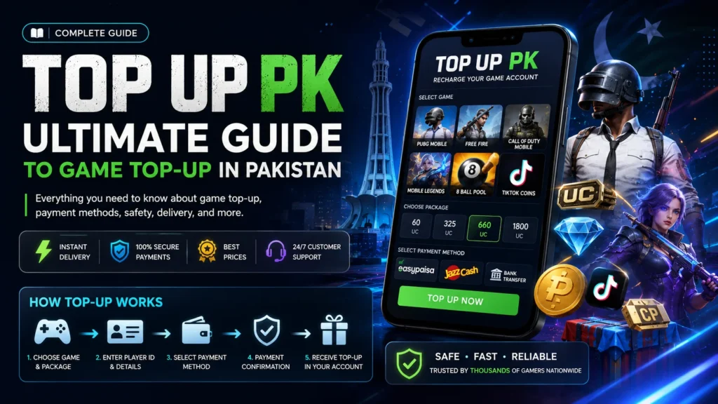 Top Up PK Complete Guide to Online Game Top-Ups and Digital Recharge in Pakistan